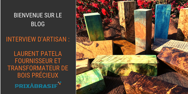 Interview d'artisan - Fournisseur de bois précieux, Laurent PATELA